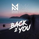 Miguel Madera Mikuma - Back 2 You