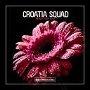 Croatia Squad - Reach Your Soul Extended Mix