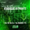 DJ VS da ZL DJ Magico YT - Atabaque Ritmante