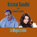 Kristal Gandhi Isabella Castillo - La Magia Estelar