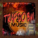 DJ VINICIUS 100 ORIGINAL MC BM OFICIAL - Trap do Bm