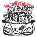 The Dirty Coal Train - Born in A Sweat Pool