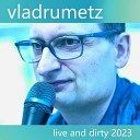 Vladrumetz - Hold On Live