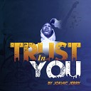 Joknic Jerry - Trust in you