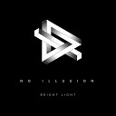 No Illusion - Bright Light