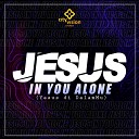 City Vision Church - Jesus In You Alone