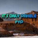 Adry WG - IT S ONLY PAKELE FYP