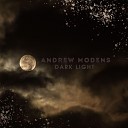 Andrew Modens - Dark Light