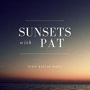 Sunsets With Pat - Raining On Flowers