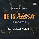 Ev Jimmy Setiawan - Exodus 14 15 He Is Risen Passover Good Friday