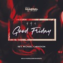 Michael Chrisdion - Scandal Of The Cross 2 3 Good Friday