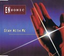 EN SONIC - Stay With Me Radio Version