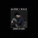 Alone I Walk - Try My Best