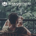Relaxing Muse - Balance Out Your Mind