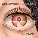 Cheremuha feat Kate Lime - Dari dali