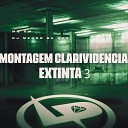 MC GW DJ Menor da DZ7 - Montagem Clarivid ncia Extinta 3