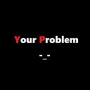 Dj Vlad Rawi - Your Problem