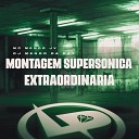 Mc Menor Jv DJ Menor da DZ7 - Montagem Supers nica Extraordin ria