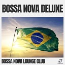 Bossa Nova Lounge Club - Samba Dreamland