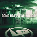Mc Mary Maii Mc DDSV DJ VDC feat MC Marolad o - Dono da Favela Inteira