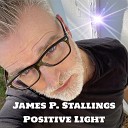 James P Stallings - Have I Told You Lately