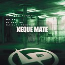 MC Kau da Dz4 Mc Rd DJ LUIZ SP feat DJ Yuri… - Xeque Mate