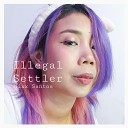 Nixx Santos - Illegal Settler