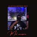 Alexxander Rey - Mal Necesario