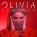 Olivia Penalva - Love Me Remix