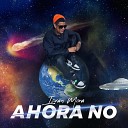 Isvan Mora - Ahora No