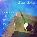 michael dollan - Nothing Changes Money