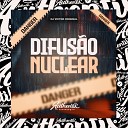 DJ VICTOR ORIGINAL - Difus o Nuclear