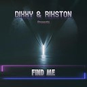 Dixxy Rikston - Find Me