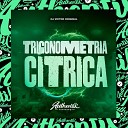 DJ VICTOR ORIGINAL - Trigonometria C trica