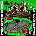 Cali feat Badau - HardCore e Festa