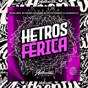 DJ VICTOR ORIGINAL feat MC KRODA MC SILLVEER MC Neneco DJ KAUANZIN… - Hetrosf rica