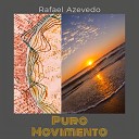 Rafael Azevedo - Puro Movimento