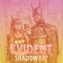 Shadowaas - Evident