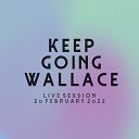 Keep Going Wallace - We Are Friends Live Session