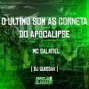 MC Salatiel DJ QUISSAK - O Ultimo Som as Cornetas do Apocalipse