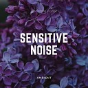 Sensitive ASMR - Sensitive Noise Pt 1