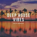 Chillax Soundscape - Deep House Vibes