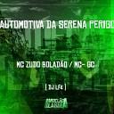 DJ LF4 Mc Zudo Bolad o MC GC - Automotiva da Serena Perigosa Vs L zaro