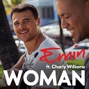 EMIN feat Charly Williams - Woman feat Charly Williams
