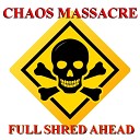 Mark Chaos Massacre - Fire and Rain