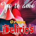 Grupo Delirios - El Tiempo Me Har Olvidar