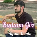 Ayxan D niz - Badam G z