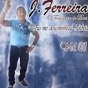 J Ferreira - Deus Es O Meu Protetor