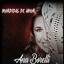ANA BORELLI - MORDIDAS DE AMOR