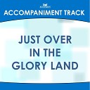 Mansion Accompaniment Tracks - Just Over In The Glory Land Low Key D Eb E with Background…